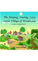 Snoring, Sleeping, Lazy Little Town of Woodsview