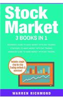 Stock Market: 3 Books in 1: Beginners + Strategies + Advanced Guide to Make Money with Day Trading