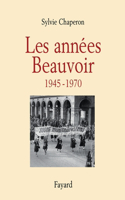 Les années Beauvoir (1945-1970)