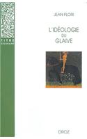 Lideologie Du Glaive: Prehistoire de la Chevalerie(41 Titre Courant)