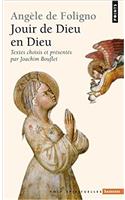 Ang'le de Foligno. Jouir de Dieu En Dieu