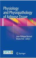 Physiology and Physiopathology of Adipose Tissue
