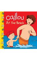 Caillou At the Beach
