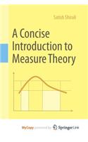 A Concise Introduction to Measure Theory
