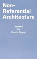 Non-Referential Architecture