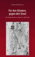 Für Den Glauben, Gegen Den Staat: Der Altkalendarismus in Rumänien (1924-1936)