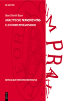 Analytische Transmissionselektronenmikroskopie: (13 Beiträge Zur Forschungstechnologie)