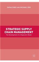 Strategic Supply Chain Management