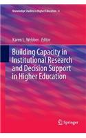 Building Capacity in Institutional Research and Decision Support in Higher Education