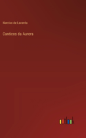 Canticos da Aurora