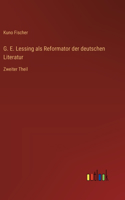 G. E. Lessing als Reformator der deutschen Literatur