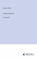 London Sonnets: in large print