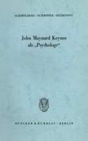 John Maynard Keynes ALS 'Psychologe