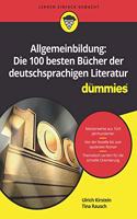 Allgemeinbildung - Die 100 besten Bucher der deutschsprachigen Literatur fur Dummies