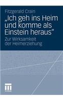 „Ich geh ins Heim und komme als Einstein heraus“