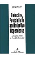 Deductive, Probabilistic and Inductive Dependence