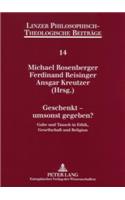 Geschenkt - Umsonst Gegeben?