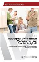 Beitrag der gymnasialen Maturaarbeit zur Studierfähigkeit