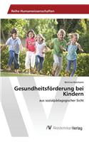 Gesundheitsförderung bei Kindern