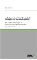 Laubsägearbeiten in der Grundschule - Gestaltung von Dekorationsartikeln