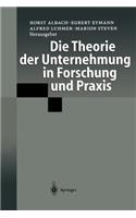 Theorie Der Unternehmung in Forschung Und PRAXIS