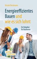 Energieeffizientes Bauen Und Wie Es Sich Lohnt: Ein Ratgeber Für Bauherren