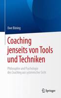 Coaching jenseits von Tools und Techniken