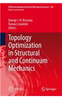 Topology Optimization in Structural and Continuum Mechanics