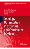 Topology Optimization in Structural and Continuum Mechanics