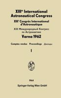 XIIIth International Astronautical Congress / XIIIème Congrès International d'Astronautique / XIII Международный конгресс Πo
