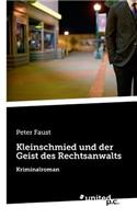 Kleinschmied und der Geist des Rechtsanwalts