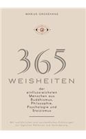 365 Weisheiten der einflussreichsten Menschen aus Buddhismus, Philosophie, Psychologie und Stoizismus