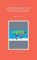 Kein Mandat zu Weihnachten
