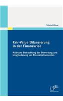 Fair-Value Bilanzierung in der Finanzkrise