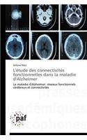 L'Étude Des Connectivités Fonctionnelles Dans La Maladie d'Alzheimer