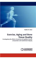 Exercise, Aging and Bone Tissue Quality