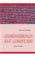 Gedankenverirrungen Auf Lohifushi: Eine Novelle