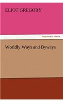 Worldly Ways and Byways