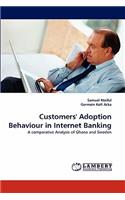 Customers' Adoption Behaviour in Internet Banking