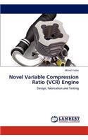 Novel Variable Compression Ratio (VCR) Engine