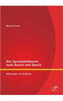 Sprechakttheorie nach Austin und Searle