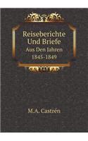 Reiseberichte Und Briefe Aus Den Jahren 1845-1849