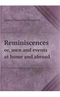Reminiscences or, men and events at home and abroad: (English)