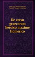 De versu graecorum heroico maxime Homerico