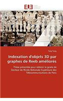 Indexation D'Objets 3D Par Graphes de Reeb Ameliores