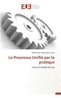 Le Processus Unifi� Par La Pratique: (Omn.Univ.Europ.)