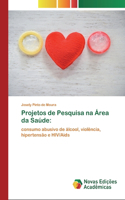 Projetos de Pesquisa na Área da Saúde