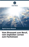 Vom Ehrenamt zum Beruf, vom impliziten Lernen zum Fachwissen