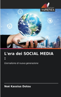 L'era dei SOCIAL MEDIA