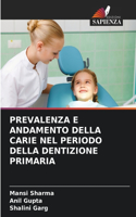 Prevalenza E Andamento Della Carie Nel Periodo Della Dentizione Primaria